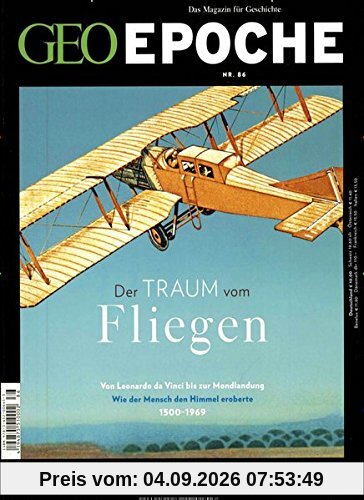 GEO Epoche / GEO Epoche 86/2017 - Der Traum vom Fliegen