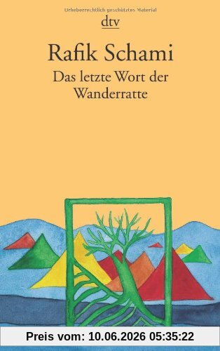 Das letzte Wort der Wanderratte: Märchen, Fabeln & phantastische Geschichten: Märchen, Fabeln und phantastische Geschichten