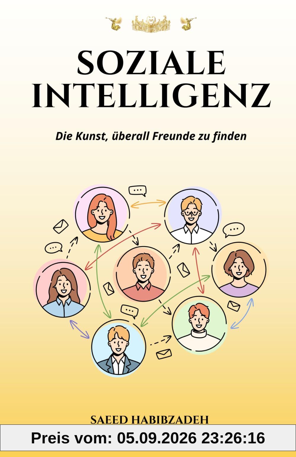Soziale Intelligenz: Die Kunst, überall Freunde zu finden