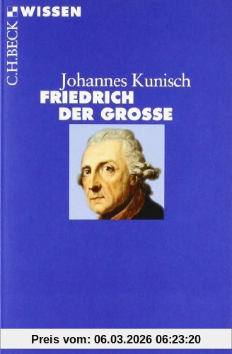 Johannes Kunisch Friedrich Der Große