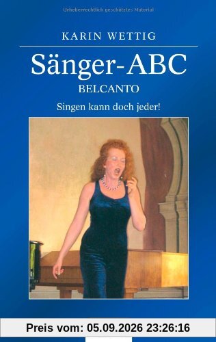 Sänger-ABC-Belcanto - Singen kann doch jeder