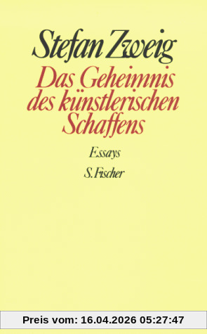 Das Geheimnis des künstlerischen Schaffens: Essays: Essays. Gesammelte Werke in Einzelbänden
