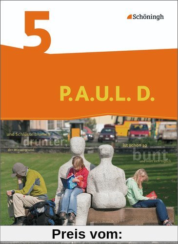 P.A.U.L. D. - Ausgabe für Realschulen und Gesamtschulen: P.A.U.L. D. - Persönliches Arbeits- und Lesebuch Deutsch - Mitt