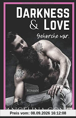 DARKNESS & LOVE: Gehorche mir. (Ramon, Band 2)