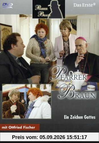 Pfarrer Braun - Ein Zeichen Gottes