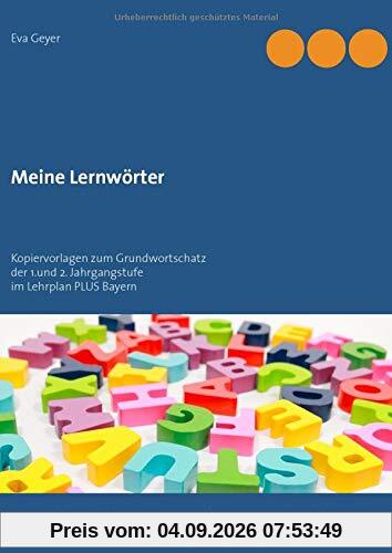Meine Lernwörter: Kopiervorlagen zum Grundwortschatz der 1.und 2. Jahrgangstufe im Lehrplan PLUS Bayern