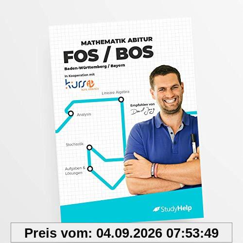Mathematik 11.-12. Klasse FOS/BOS Baden-Württemberg / Bayern: StudyHelp und Daniel Jung
