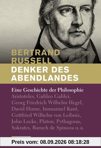 Denker des Abendlandes: Eine Geschichte der Philosophie
