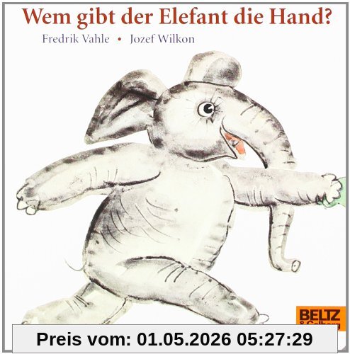Wem gibt der Elefant die Hand?: Vierfarbiges Papp-Bilderbuch