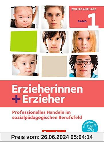 Erzieherinnen + Erzieher - Neubearbeitung: Band 1 - Professionelles Handeln im sozialpädagogischen Berufsfeld: Fachbuch.