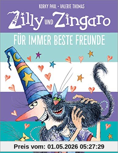 Zilly und Zingaro. Für immer beste Freunde: Vierfarbiges Bilderbuch