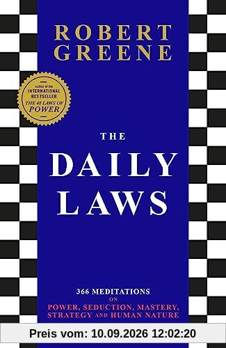 The Daily Laws: 366 Meditations on Power, Seduction, Mastery, Strategy and Human Nature