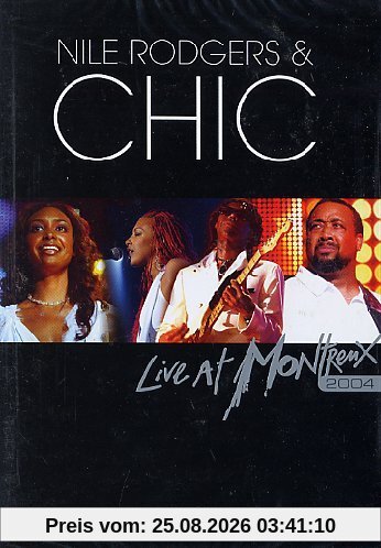 Nile Rodgers & Chic - Live At Montreux 2004