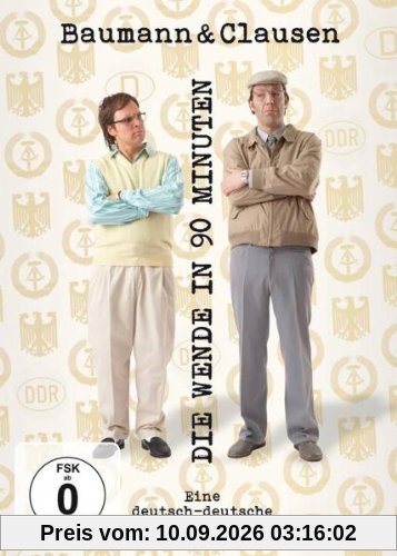 Baumann & Clausen - Die Wende in 90 Minuten
