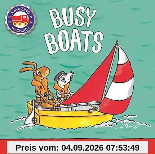 Busy Boats (Amazing Machines)