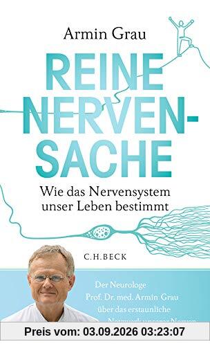 Reine Nervensache: Wie das Nervensystem unser Leben bestimmt