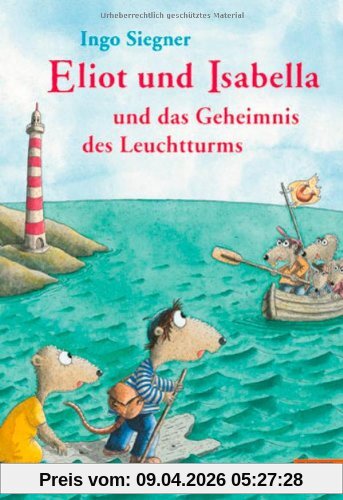 Eliot und Isabella und das Geheimnis des Leuchtturms: Roman. Mit farbigen Bildern von Ingo Siegner
