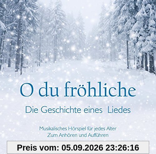 O du fröhliche - Die Geschichte eines wunderbaren Liedes