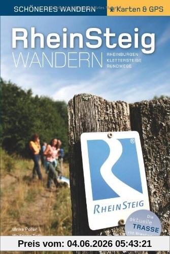 Wolfgang Todt Rheinsteig - Schöneres Wandern Pocket. Mit Rheinburgen, Gps-Daten Und Faltkarte. 320 Km Wander-Erlebnis Von Wiesbaden Bis Bonn. Aktuellste Trasse,