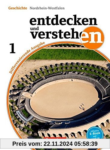 Entdecken und verstehen - Differenzierende Ausgabe Nordrhein-Westfalen: Band 1: 5./6. Schuljahr - Von den Anfängen der G