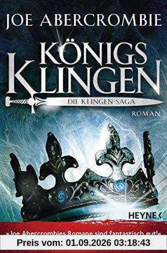 Königsklingen - Die Klingen-Saga: Roman (Die Klingen-Romane, Band 3)