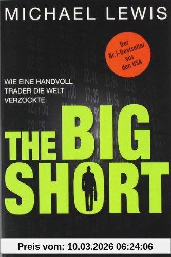 Michael Lewis The Big Short, Wie Eine Handvoll Trader Die Welt Verzockte