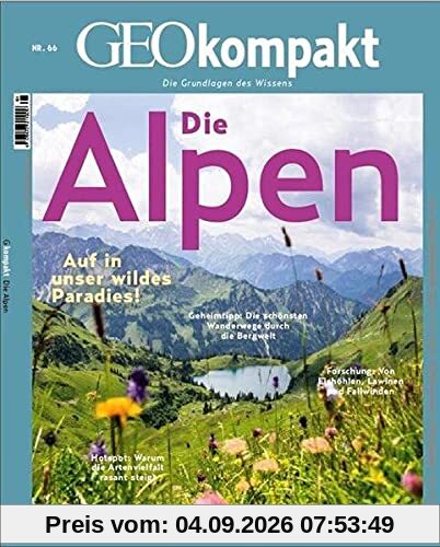 GEOkompakt / GEOkompakt 67/2021 - Die Alpen: Die Grundlagen des Wissens