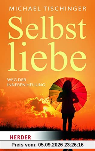 Selbstliebe: Weg der inneren Heilung