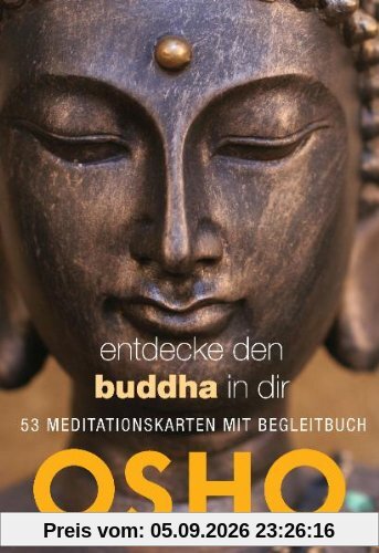 Entdecke den Buddha in dir: 53 Meditationskarten mit Begleitbuch
