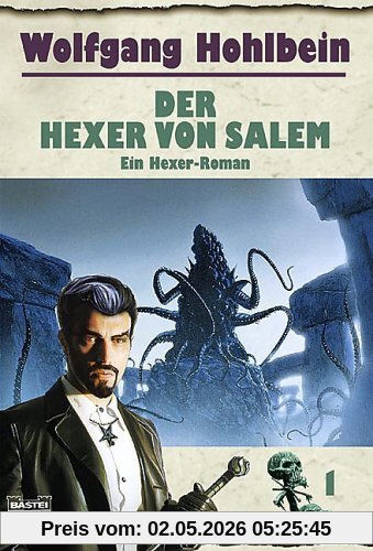 Der Hexer-Zyklus: Der Hexer von Salem. Ein Hexer-Roman: BD 1