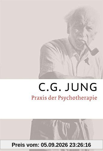 C.G.Jung, Gesammelte Werke 1-20 Broschur / Praxis der Psychotherapie: Gesammelte Werke 16