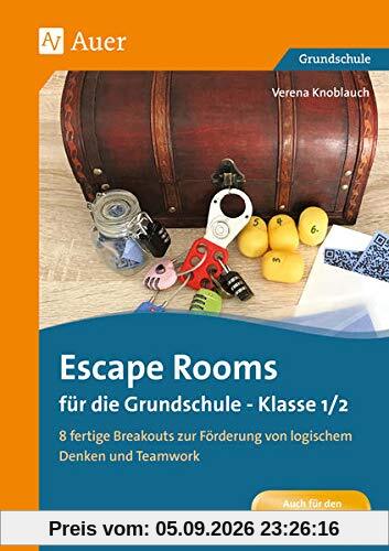 Escape Rooms für die Grundschule - Klasse 1/2: 8 fertige Breakouts zur Förderung von logischem Denken und Teamwork