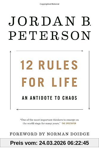 12 Rules for Life: An Antidote to Chaos