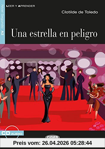 Una estrella en peligro: Spanische Lektüre für das 2. und 3. Lernjahr. Buch + Audio-CD (Leer y Aprender)