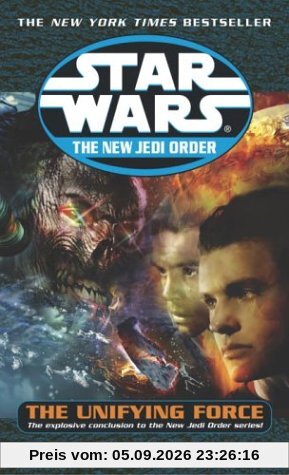 The Unifying Force: Star Wars (The New Jedi Order)
