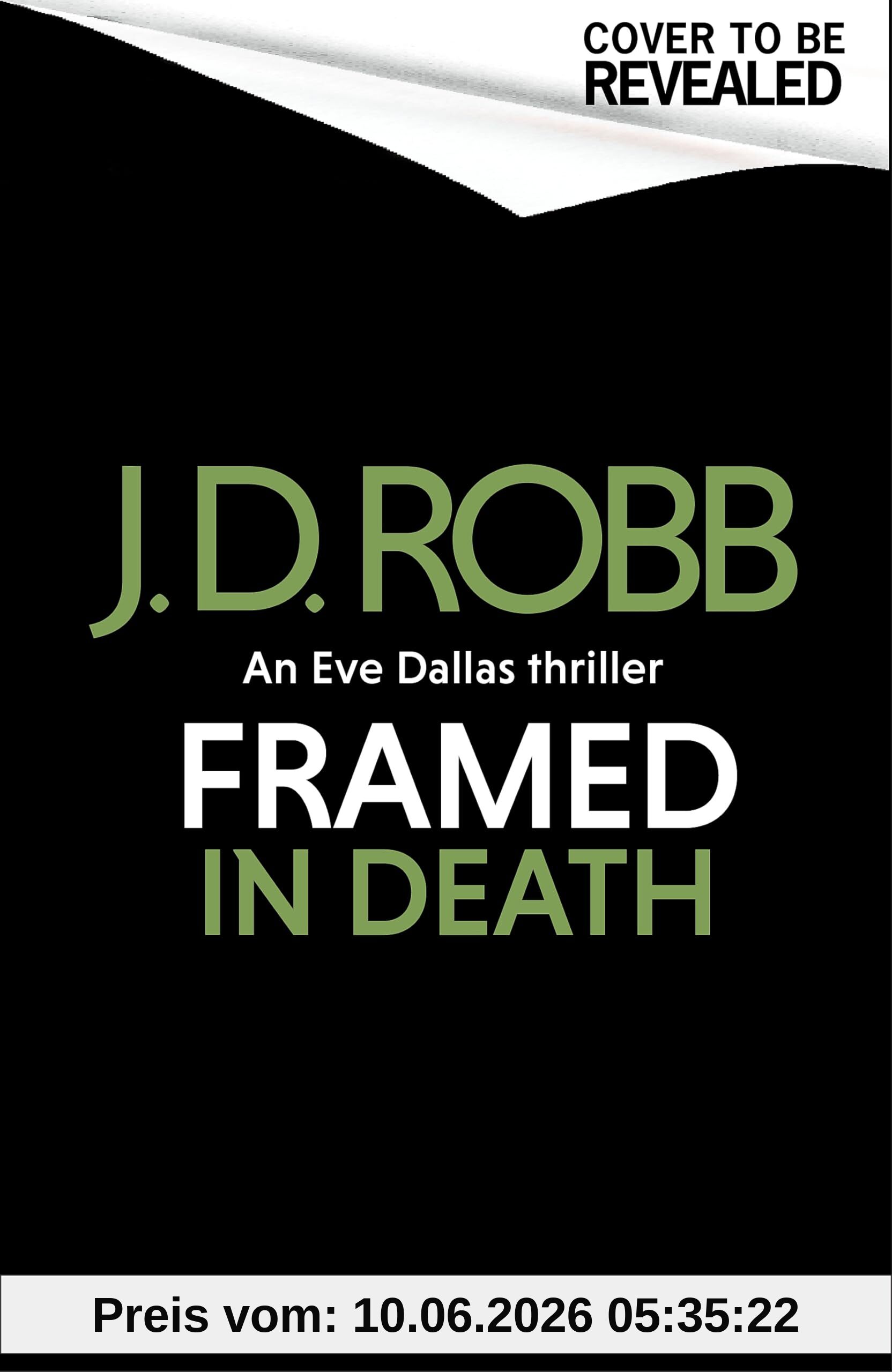 Framed In Death: An Eve Dallas thriller (In Death 61)
