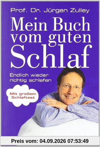 Mein Buch vom guten Schlaf: Endlich wieder richtig schlafen