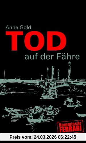 Tod auf der Fähre. Kommissar Ferrari: Kommissär Ferrari