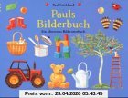 Pauls Bilderbuch. Ein allererstes Bildwörterbuch