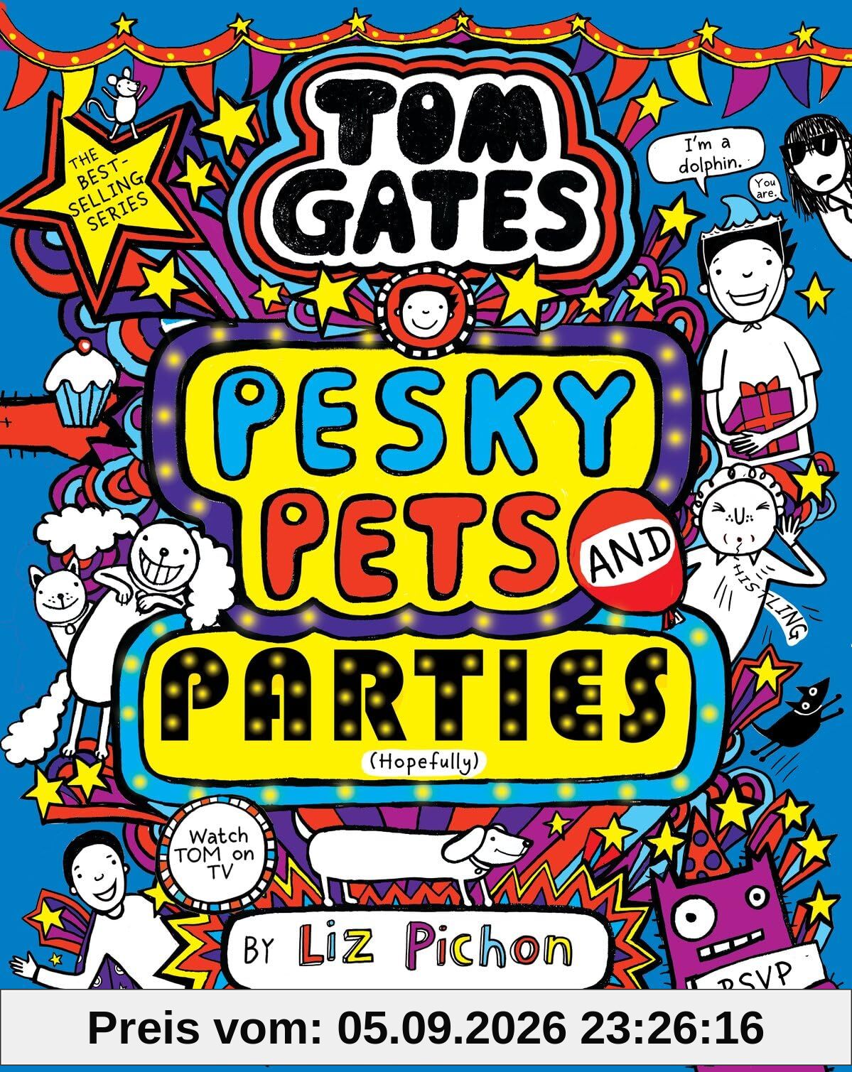 Tom Gates 24: Pesky Pets and Parties