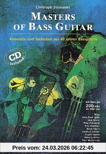 Masters of Bass Guitar. Mit CD: Konzepte und Techniken aus 40 Jahren Bassgitarre. Mit mehr als 200 Licks