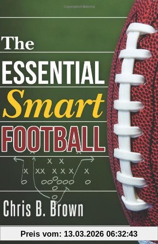 Brown, Chris B. The Essential Smart Football