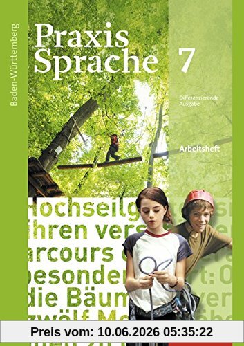 Praxis Sprache - Ausgabe 2015 für Baden-Württemberg: Arbeitsheft 7