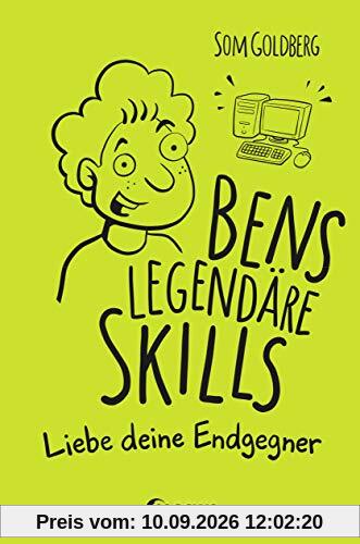 Bens legendäre Skills - Liebe deine Endgegner: Comic-Roman für Jungen und Mädchen ab 12 Jahre