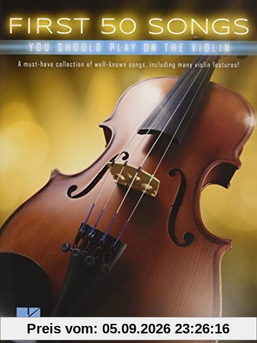 First 50 Songs You Should Play On Violin (Book): Noten, Sammelband für Violine