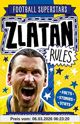 Simon Mugford Zlatan Rules (Football Superstars, 16)