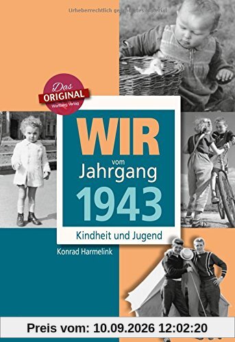 Wir vom Jahrgang 1943 - Kindheit und Jugend (Jahrgangsbände)