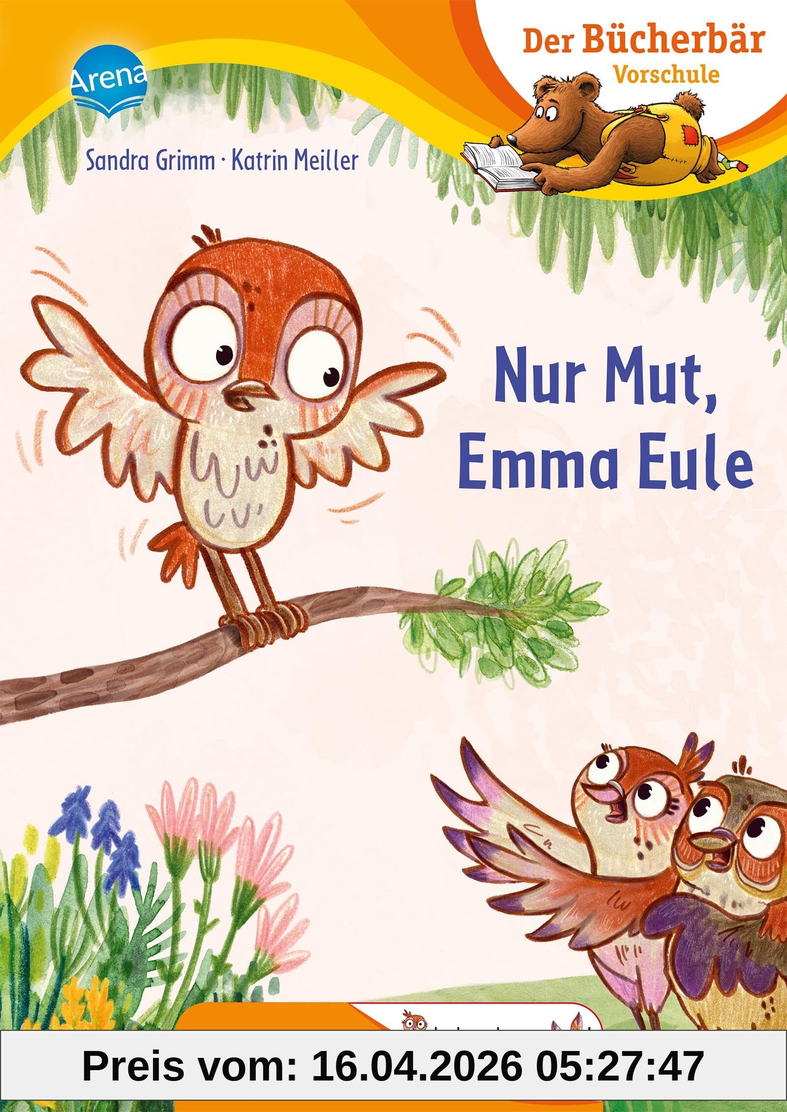 Nur Mut, Emma Eule: Erstlesebuch für die Vorschule ab 5 Jahren. Emma Eule lernt fliegen. Bilder ersetzen Hauptwörter (Der Bücherbär: Vorschule. Bilder ersetzen Hauptwörter)