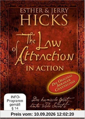 The Law of Attraction in Action - Das kosmische Gesetz hinter "The Secret"