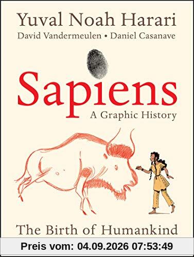 Sapiens: A Graphic History: The Birth of Humankind (Vol. 1)